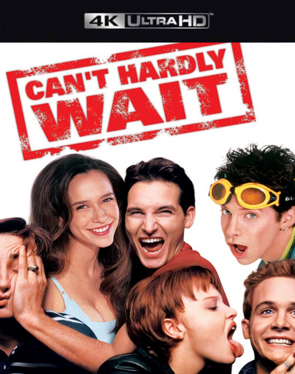 Can't Hardly Wait VUDU 4K or iTunes 4K via MA