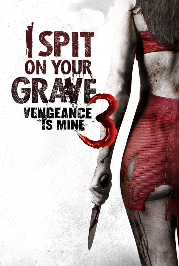 I Spit On Your Grave 3 Vengeance is Mine VUDU HD