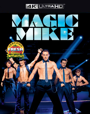 Magic Mike VUDU 4K or iTunes 4K via MA