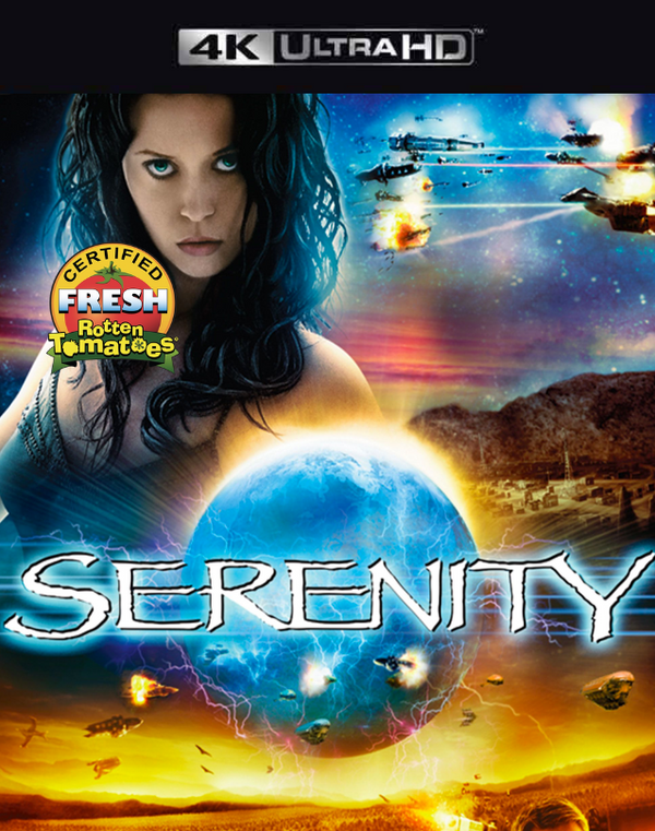 Serenity VUDU 4K or iTunes 4K via MA