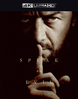 Speak No Evil VUDU 4K or iTunes 4K via MA