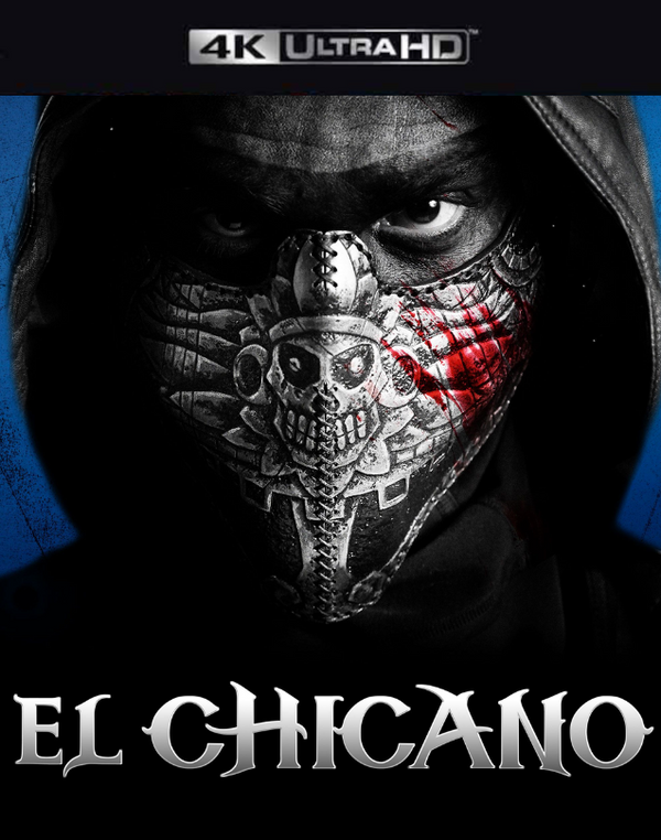 El Chicano VUDU 4K or iTunes 4K via MA