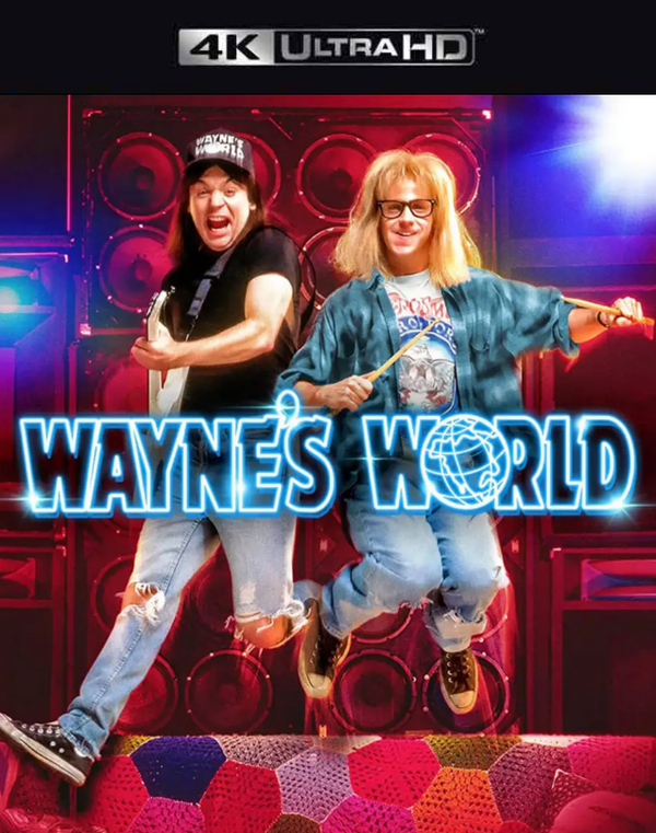 Wayne's World VUDU 4K or iTunes 4K